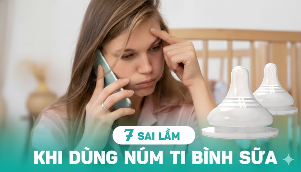 7 Lỗi Khi Dùng Núm Ti Thường Gặp và Giải Pháp Từ Greenfinger Bebegrow